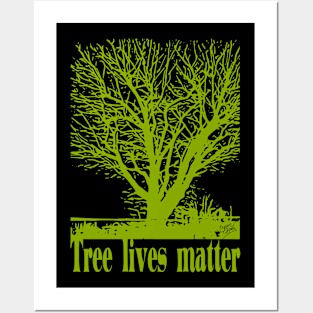 Tree lives matter Posters and Art